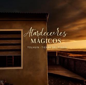Tolhuin Apartment | Atardeceres Mágicos
